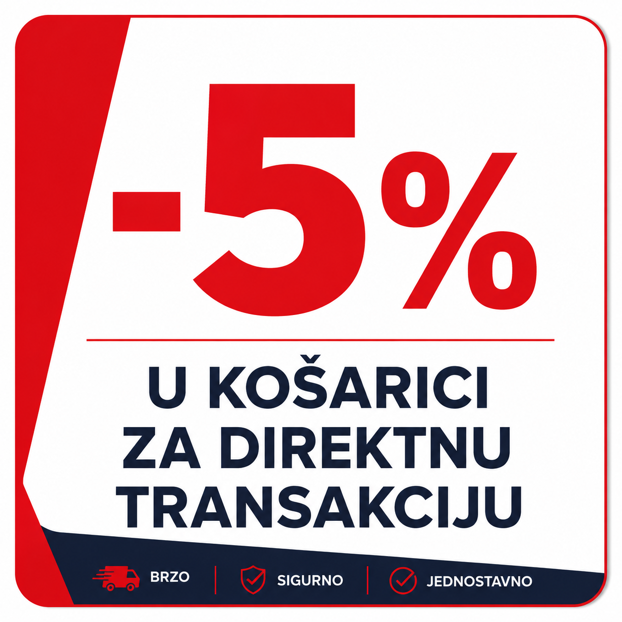 DODATNIH 5% POPUSTA ZA DIREKTNU TRANSKACIJU