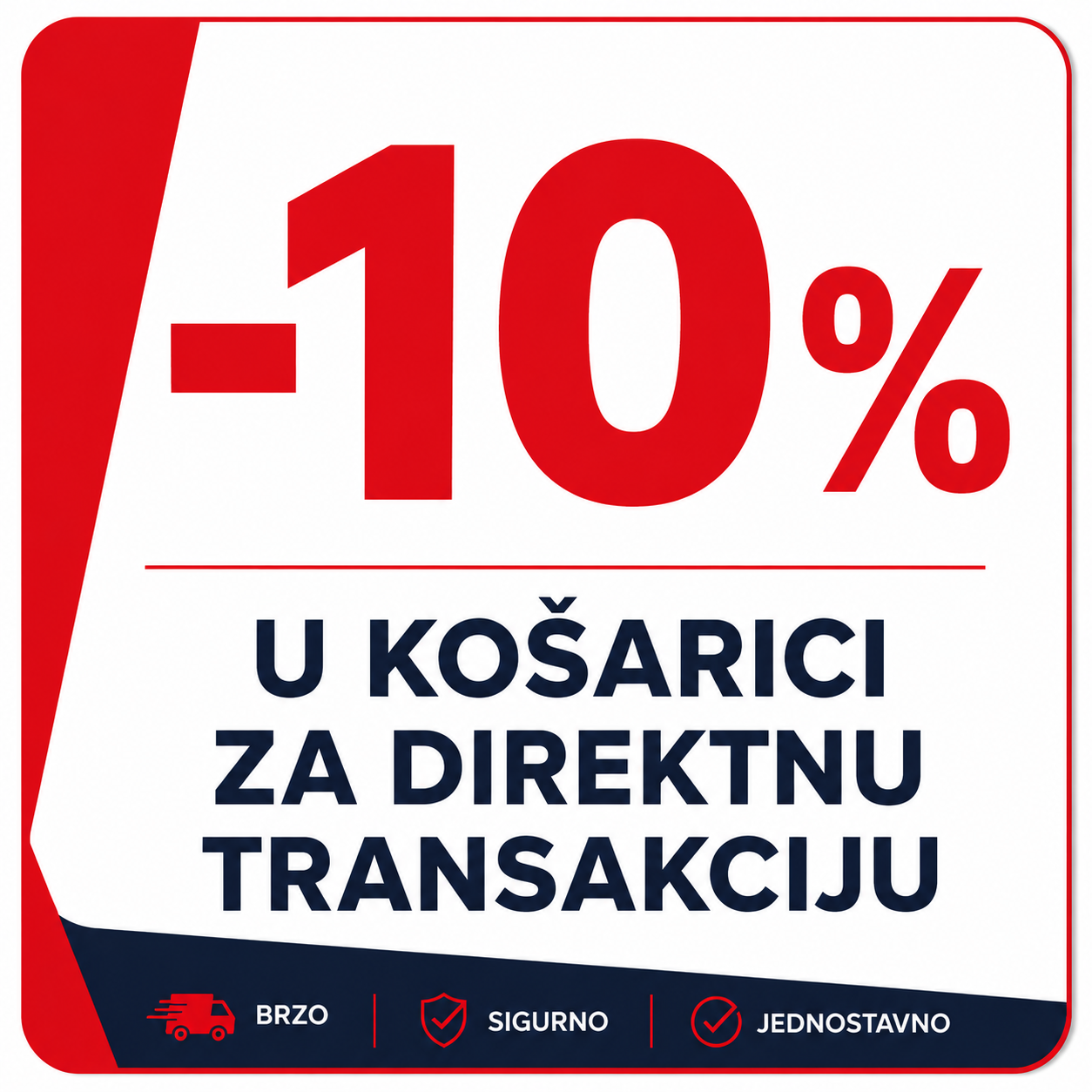 DODATNIH 10% POPUSTA ZA DIREKTNU TRANSKACIJU